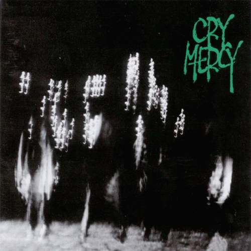 Cry Mercy : Cry Mercy